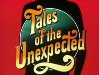 Thumbnail image for “Tales of the Unexpected”