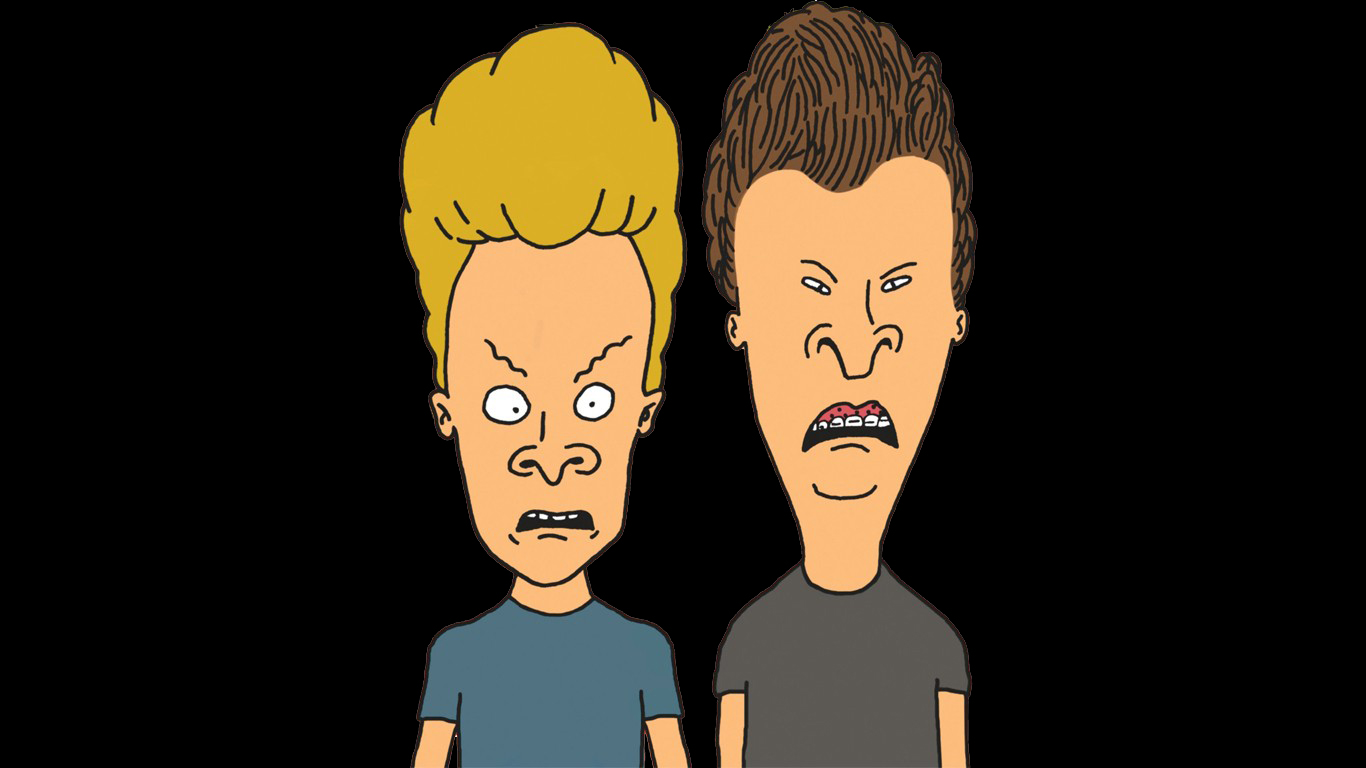 Beavis and Butt-head.